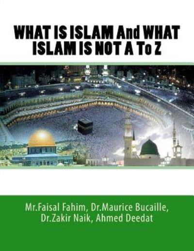 Cover for Ahmed Deedat · WHAT IS ISLAM And WHAT ISLAM IS NOT A To Z (Paperback Book) (2016)