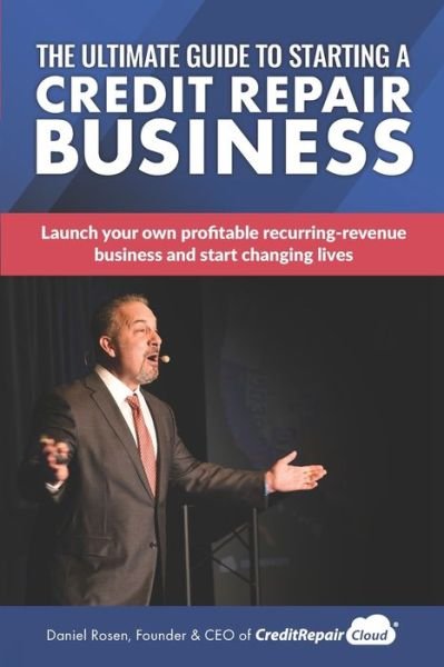 Cover for Daniel Rosen · The Ultimate Guide to Starting A Credit Repair Business (Paperback Book) (2016)