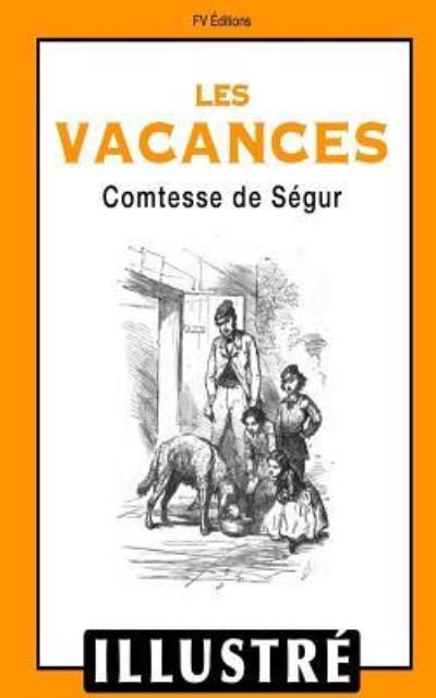 Cover for Comtesse De Segur · Les Vacances (Illustre) (Pocketbok) (2016)