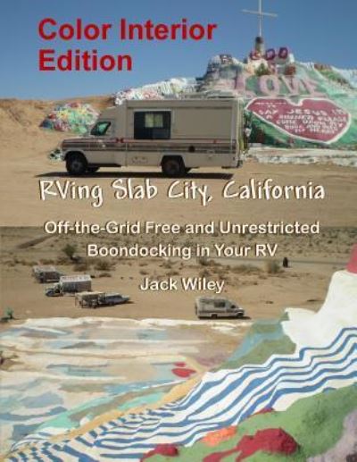 Cover for Jack Wiley · RVing Slab City, California (Paperback Book) (2016)