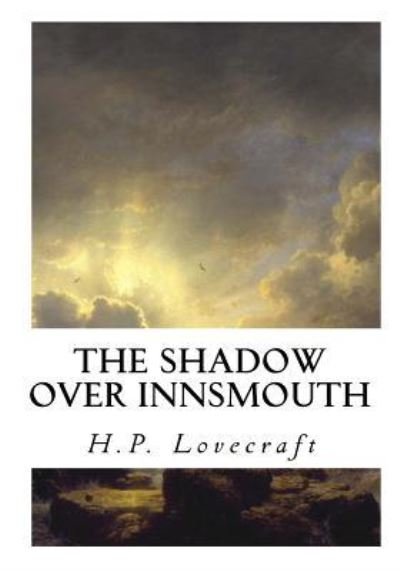Cover for H.P. Lovecraft · The Shadow over Innsmouth (Paperback Bog) (2016)
