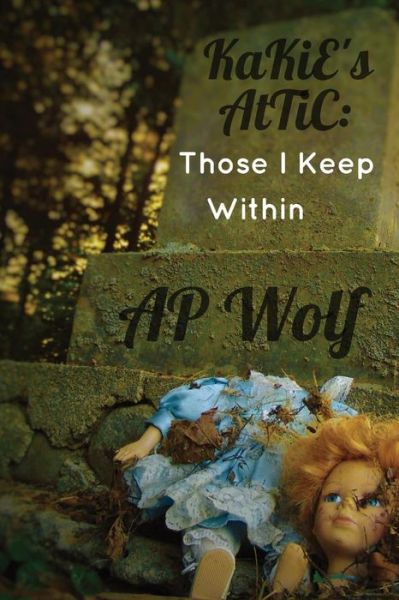 Cover for A P Wolf · KaKiE's AtTiC (Paperback Book) (2016)