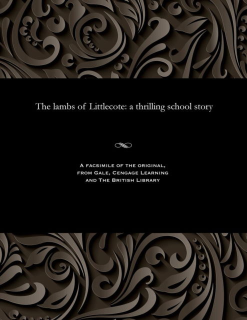 Cover for E Harcourt (edwin Harcourt) Burrage · The Lambs of Littlecote (Pocketbok) (1901)