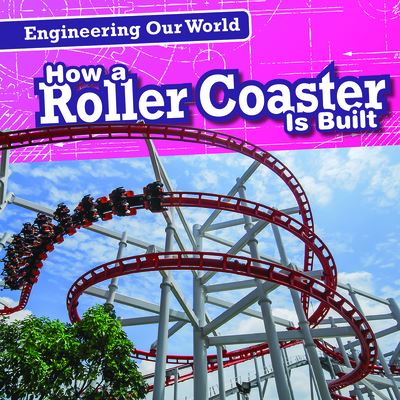 Cover for Kate Mikoley · How a Roller Coaster Is Built (Book) (2020)