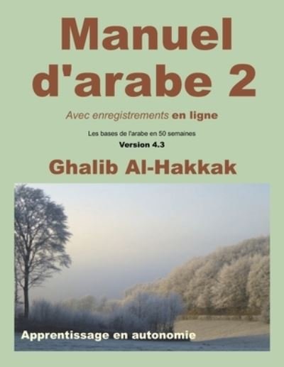Cover for Ghalib Al-Hakkak · Manuel d'arabe - apprentissage en autonomie - tome II (Paperback Bog) (2016)