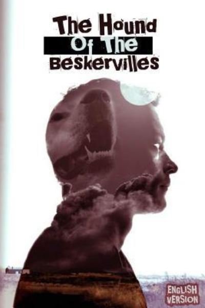 The Hound of the Baskervilles - Arthur Conan Doyle - Books - Createspace Independent Publishing Platf - 9781540312075 - November 16, 2016