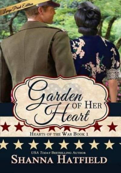 Cover for Shanna Hatfield · Garden of Her Heart (Paperback Book) (2016)