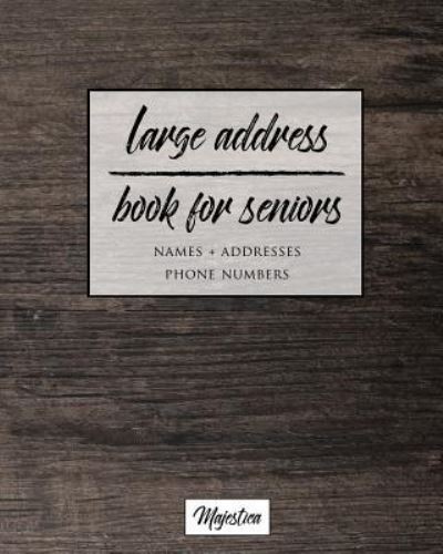 Cover for Majestica · Large Address Book For Seniors (Paperback Book) (2017)