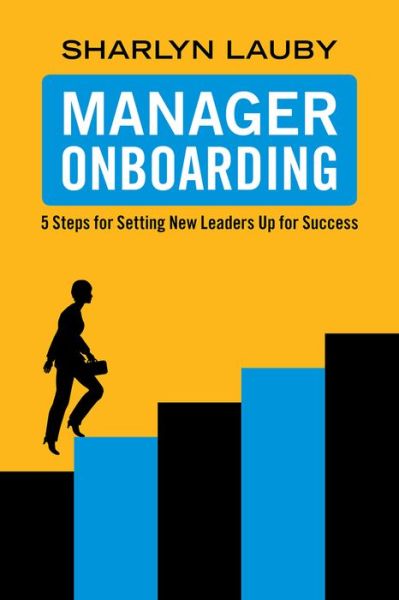 Cover for Sharlyn Lauby · Manager Onboarding: 5 Steps for Setting New Leaders Up for Success (Paperback Book) (2016)