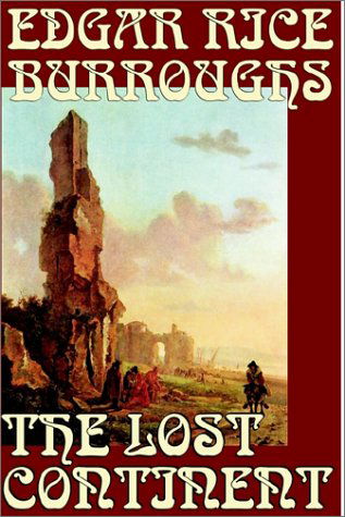 The Lost Continent - Edgar Rice Burroughs - Books - Borgo Press - 9781587153075 - August 1, 2002