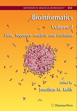 Cover for Bioinformatics: Volume I: Data, Sequence Analysis and Evolution - Methods in Molecular Biology (Hardcover Book) [2008 edition] (2008)