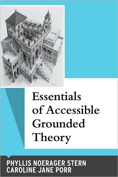 Cover for Phyllis Noerager Stern · Essentials of Accessible Grounded Theory - Qualitative Essentials (Paperback Book) (2011)