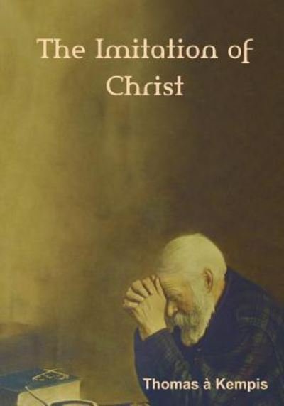 Cover for Thomas A Kempis · The Imitation of Christ (Paperback Book) [Large Print edition] (2018)