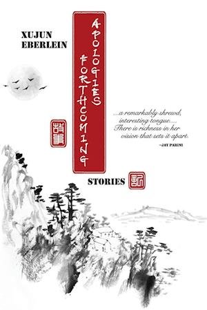 Cover for Xujun Eberlein · Apologies Forthcoming (Taschenbuch) (2008)