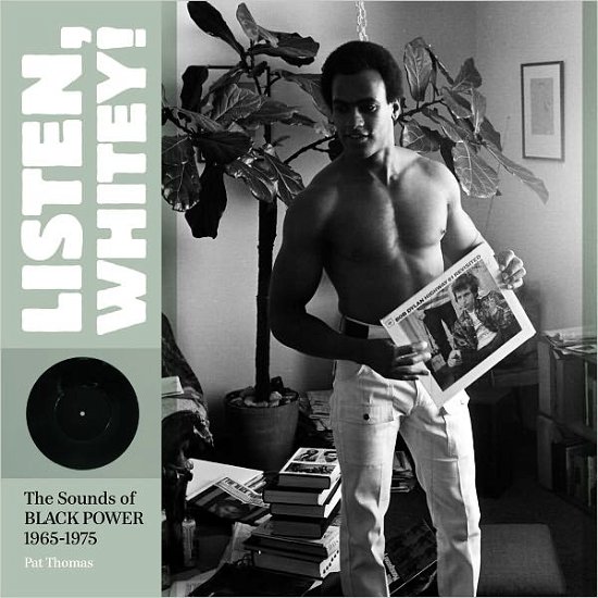 Cover for Pat Thomas · Listen, Whitey!: The Sounds of Black Power 1965-1975 (Hardcover Book) (2012)