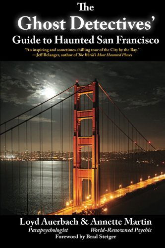 Cover for Loyd Auerbach · The Ghost Detectives' Guide to Haunted San Francisco (Paperback Book) (2014)