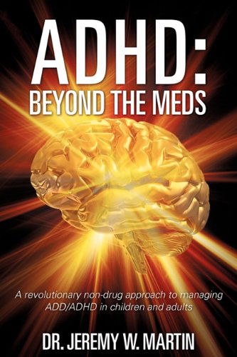 Cover for Jeremy W. Martin · Adhd: Beyond the Meds (Paperback Book) (2011)