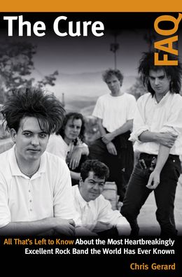 Cure Faq - Christian Gerard - Livros - Hal Leonard Corporation - 9781617137075 - 15 de outubro de 2021