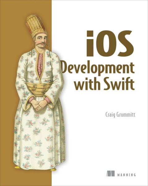 Cover for Craig Grummitt · Ios Development with Swift (Paperback Book) (2018)