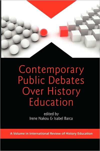 Cover for Irene Nakou · Contemporary Public Debates over History Education (Pb) (Paperback Book) (2010)