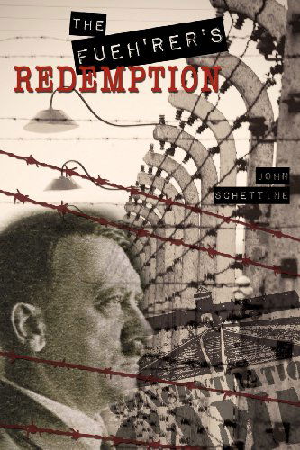 Cover for John Schettine · The Fueh'rer's Redemption (Paperback Book) (2012)