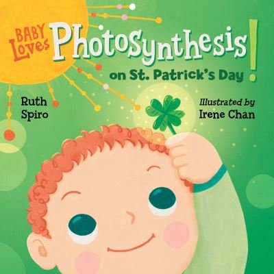Cover for Ruth Spiro · Baby Loves Photosynthesis on St. Patrick's Day! (Board book) (2022)