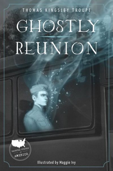 Cover for Thomas Kingsley Troupe · Ghostly Reunion (Hardcover Book) (2018)