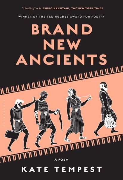 Brand New Ancients - Kate Tempest - Books - Bloomsbury Publishing PLC - 9781632862075 - March 10, 2015