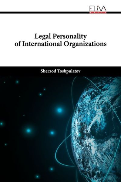 Cover for Sherzod Toshpulatov · Legal Personality of International Organizations (Paperback Book) (2021)
