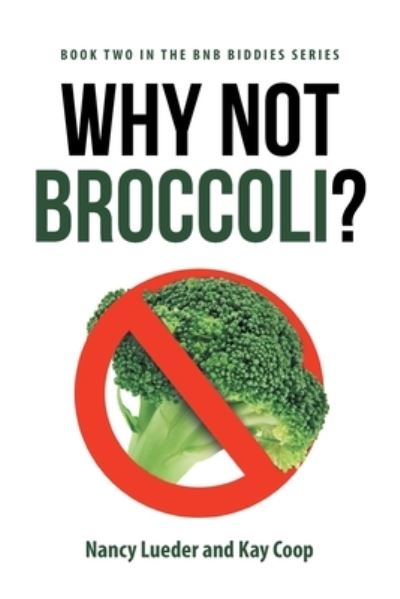 Cover for Kay Coop · Why Not Broccoli? (Paperback Book) (2021)