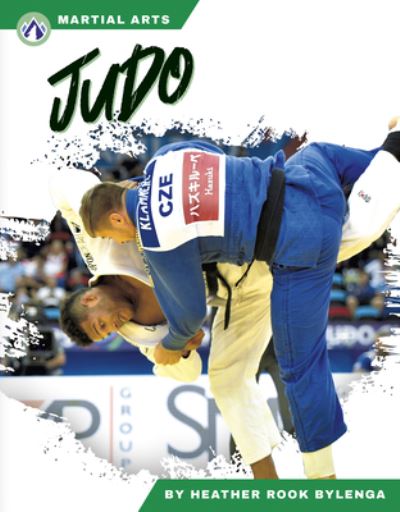 Judo - Martial Arts - Heather Rook Bylenga - Books - North Star Editions - 9781637388075 - 2024