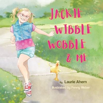 Cover for Laurie Ahern · Jackie Wibble Wobble and Me (Paperback Book) (2021)