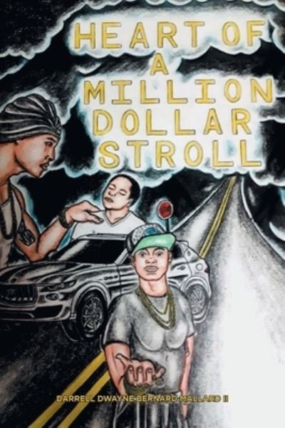 Heart of a Million Dollar Stroll - Mallard, Darrell Dwayne Bernard, II - Books - Hawes & Jenkins Publishing, Inc - 9781637841075 - August 15, 2023