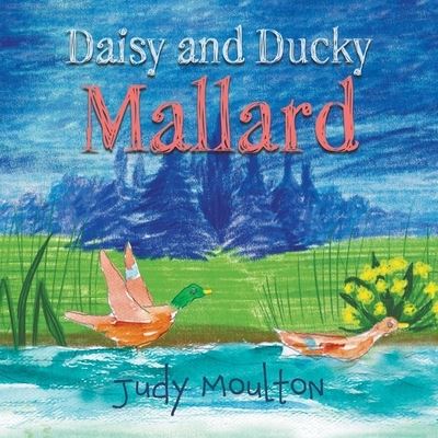 Cover for Judy Moulton · Daisy and Ducky Mallard (Paperback Book) (2022)