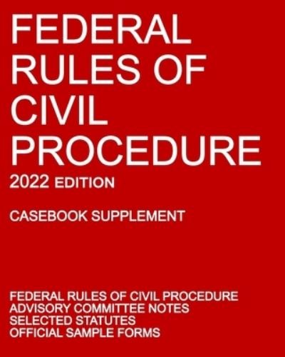 Cover for Michigan Legal Publishing Ltd · Federal Rules of Civil Procedure; 2022 Edition (Casebook Supplement) (Paperback Book) (2021)