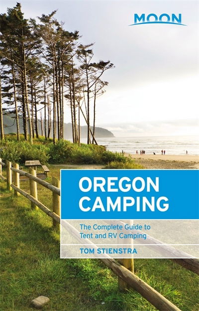 Cover for Tom Stienstra · Moon Oregon Camping (Fifth Edition): The Complete Guide to Tent and RV Camping (Paperback Book) (2018)