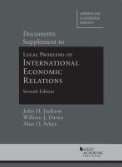 Cover for John H. Jackson · Documents Supplement to Legal Problems of International Economic Relations - American Casebook Series (Paperback Book) [7 Revised edition] (2021)