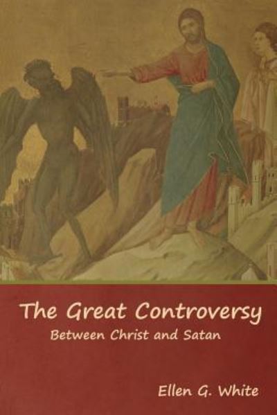 Cover for Ellen G White · The Great Controversy; Between Christ and Satan (Pocketbok) (2019)