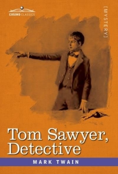 Cover for Mark Twain · Tom Sawyer, Detective (Hardcover Book) (2020)