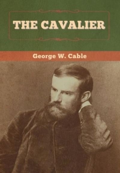 Cover for George W Cable · The Cavalier (Hardcover Book) (2020)