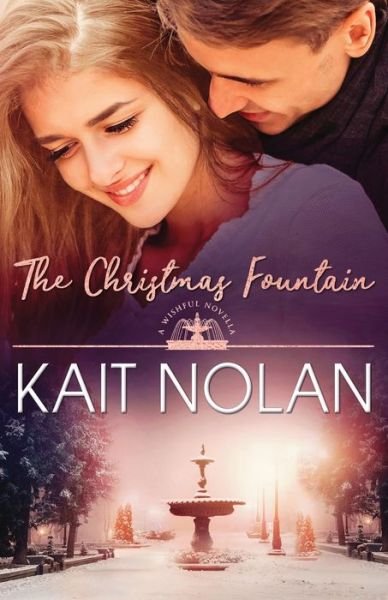 Kait Nolan · The Christmas Fountain (Paperback Book) (2017)