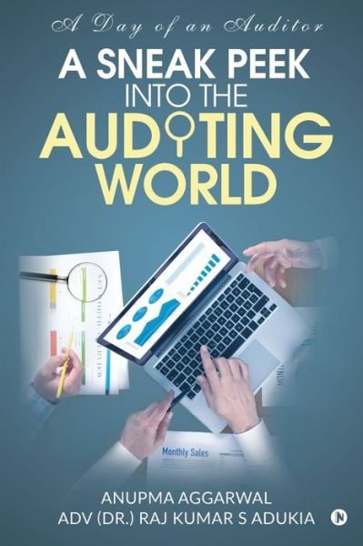 Cover for Adv (Dr ) Raj Kumar S Adukia · A Sneak Peek Into the Auditing World (Pocketbok) (2020)