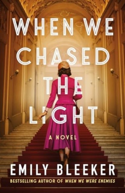 Cover for Emily Bleeker · When We Chased the Light: A Novel (Paperback Book) (2024)