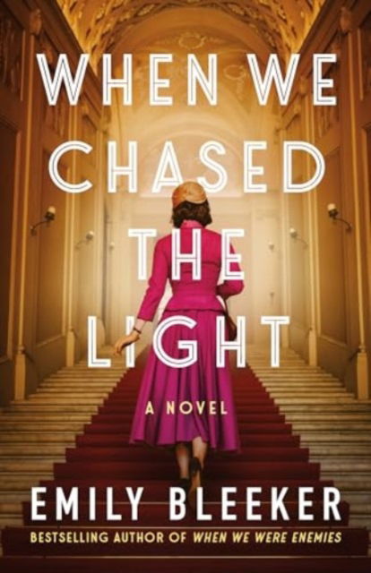 Emily Bleeker · When We Chased the Light: A Novel (Paperback Book) (2024)