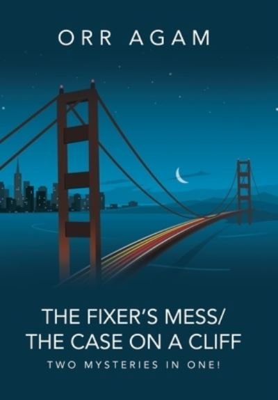 Cover for Orr Agam · Fixer's Mess / the Case on a Cliff (Book) (2023)
