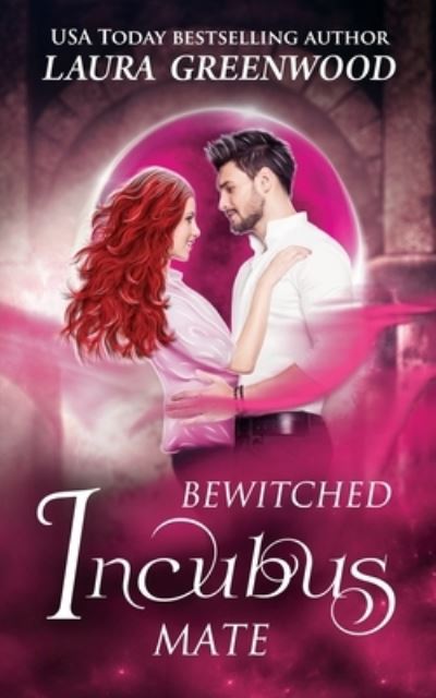 Cover for Laura Greenwood · Bewitched Incubus Mate (Book) (2019)