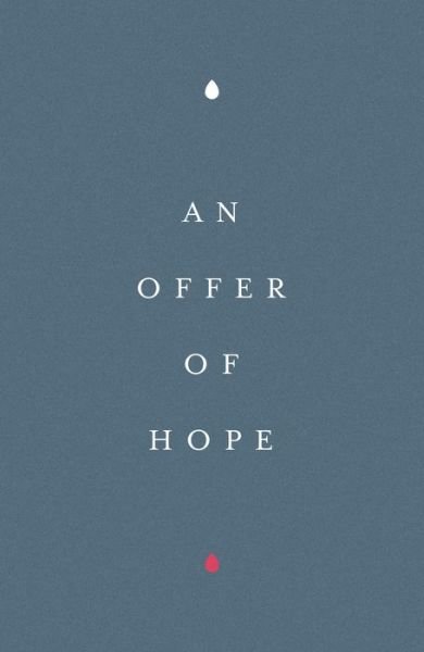 An Offer of Hope (25–pack) - Spck - Libros - Crossway Books - 9781682164075 - 31 de mayo de 2021