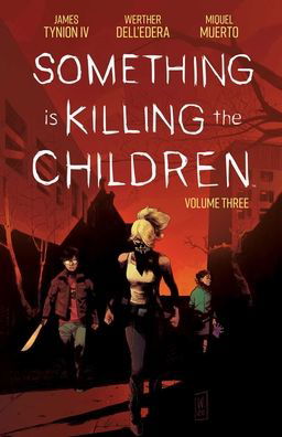 Cover for James Tynion IV · Something is Killing the Children Vol. 3 - Something is Killing the Children (Paperback Book) (2021)