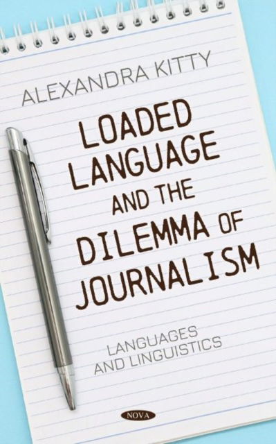 Cover for Alexandra Kitty · Loaded Language and the Dilemma of Journalism (Hardcover Book) (2022)