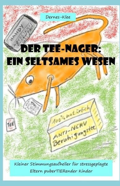 Cover for Dernes-Klee · Der Tee-Nager (Pocketbok) (2019)